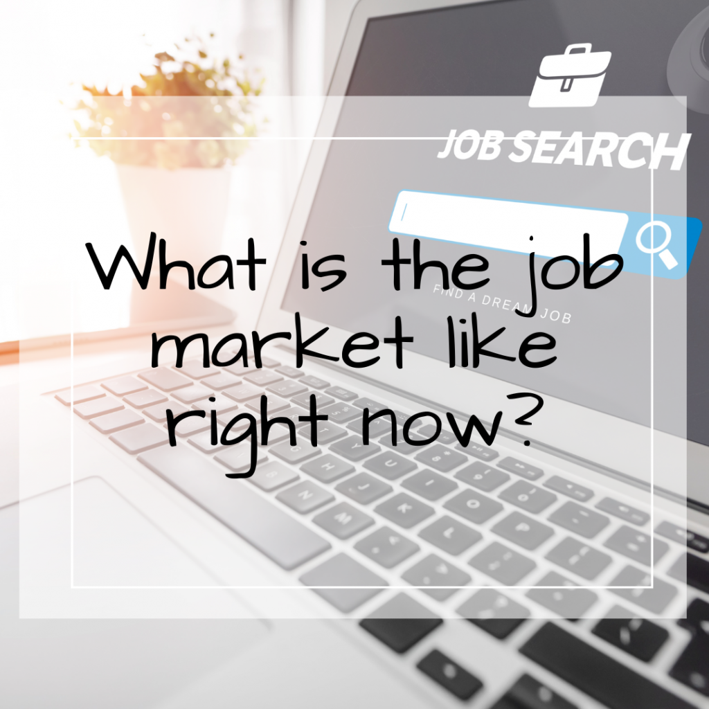 laptop showing a search bar with the title job search and overlay of text; what is the job market like right now